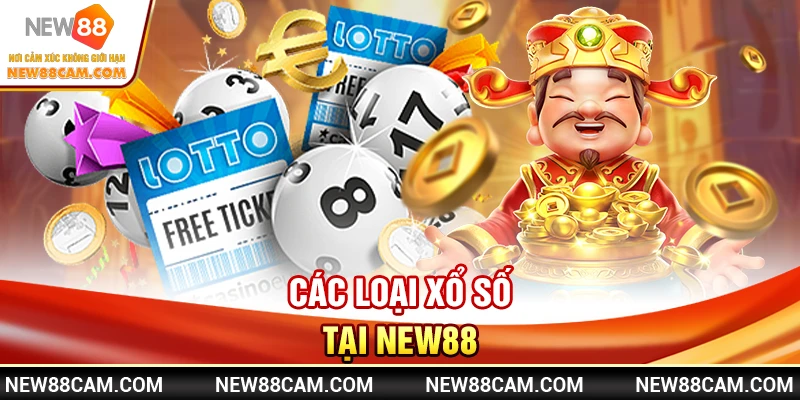 Các loại xổ số tại New88 Các loại xổ số tại New88