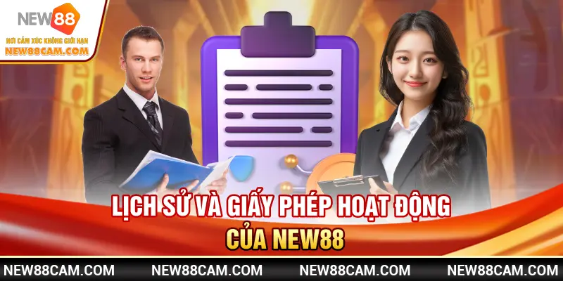 Lịch sử và giấy phép hoạt động của New88 Lịch sử và giấy phép hoạt động của New88